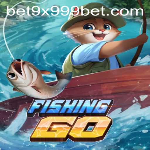 An Immersive Dive into FishingGO and the Role of 9x999bet